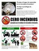 CERO INCENDIOS causados por el peligro de incendios forestales.